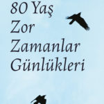 80_yas_zor_zamanlar_gunlukleri